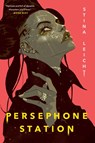 Persephone Station - Stina Leicht - 9781534414594