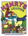 Henry's Lollipops - Robert Quackenbush - 9781534415492