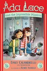 ADA LACE & THE IMPOSSIBLE MISS - Emily Calandrelli - 9781534416840
