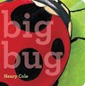 Big Bug - Henry Cole - 9781534416901