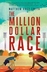 MILLION DOLLAR RACE - Matthew Ross Smith - 9781534420281