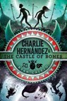 Charlie Hernández & the Castle of Bones - Ryan Calejo - 9781534426634