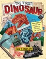 The First Dinosaur - Ian Lendler - 9781534427020