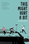 This Might Hurt a Bit - HORNER,  Doogie - 9781534427181