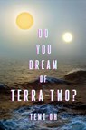 Do You Dream of Terra-Two? - Temi Oh - 9781534437401