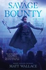 Savage Bounty - Matt Wallace - 9781534439238