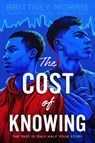Morris, B: Cost of Knowing - Brittney Morris - 9781534445468