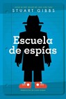 SPA-ESCUELA DE ESPIAS (SPY SCH - Stuart Gibbs - 9781534455399