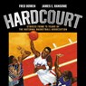 Hardcourt: Stories from 75 Years of the National Basketball Association - Fred Bowen - 9781534460430