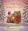 Share Some Kindness, Bring Some Light - Apryl Stott - 9781534462397