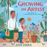 Growing an Artist: The Story of a Landscaper and His Son - John Parra - 9781534469273