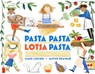 Pasta Pasta Lotsa Pasta - Aimee Lucido - 9781534473638