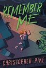 Pike, C: Remember Me - Christopher Pike - 9781534483194
