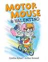 Motor Mouse & Valentino - Cynthia Rylant - 9781534492950