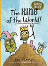The King of the World! - Ben Clanton - 9781534493223