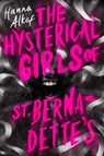 The Hysterical Girls of St. Bernadette's - Hanna Alkaf - 9781534494602