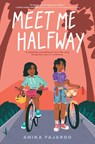 Meet Me Halfway - Anika Fajardo - 9781534495913