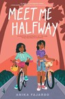 Meet Me Halfway - Anika Fajardo - 9781534495913