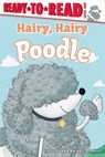 Hairy, Hairy Poodle - Marilyn Singer - 9781534499607