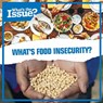 What's Food Insecurity? - COLLINS,  Anna - 9781534542174