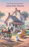 Amish Baby Mystery - Samantha Price - 9781534656307