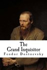 The Grand Inquisitor - DOSTOEVSKY,  Feodor ; Blavatsky, H. P. - 9781535015912