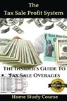 The Tax Sale Profit System: The Investor's guide to tax sale overages - Brandon Taylor - 9781535048774