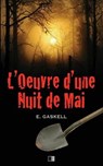 L'oeuvre D'une Nuit De Mai - GASKELL,  Elizabeth ; Forgues, E. D. - 9781535062381