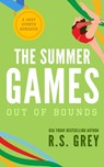 The Summer Games: Out of Bounds - R. S. Grey - 9781535165549