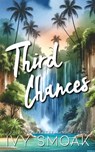 Third Chances - Ivy Smoak - 9781535166034