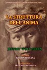 La Struttura Dell'anima - GREEN,  Jeffrey Wolf ; Fontana, Kristin ; Nicolella, Francesco - 9781535294843