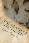 The Death Of Ivan Ilych - TOLSTOY,  Leo Nikolayevich, 1828-1910 - 9781535299459