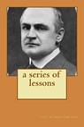 A Series of Lessons - RAMACHARAKA,  Yogi - 9781535303439