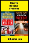 How To Receive Free Freebies - Htebooks - 9781535541312