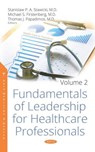 Fundamentals of Leadership for Healthcare Professionals - Stanislaw P A Stawicki ; Michael S Firstenberg ; Thomas J Papadimos - 9781536157291