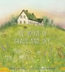 The House of Grass and Sky - Mary Lyn Ray - 9781536200973