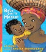 Baby Goes to Market - Atinuke - 9781536205527