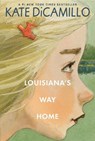 LOUISIANAS WAY HOME - Kate DiCamillo - 9781536207996