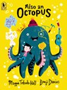 ALSO AN OCTOPUS - Maggie Tokuda-Hall - 9781536215915
