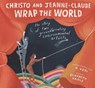 Christo and Jeanne-Claude Wrap the World: The Story of Two Groundbreaking Environmental Artists - G. Neri - 9781536216615