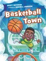 Basketball Town - Scott Rothman - 9781536219777
