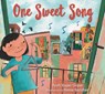 One Sweet Song: (A Rhyming Picture Book about the Power of Music and Community for Kids Ages 3-5) - Jyoti Rajan Gopal - 9781536219814