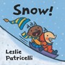 Snow!: (A Playful Introduction to Winter Fun for Babies and Toddlers) - Leslie Patricelli - 9781536219845