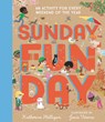 Sunday Funday: An Activity for Every Weekend of the Year - Katherine Halligan - 9781536227482