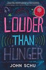 Louder Than Hunger - John Schu - 9781536229097