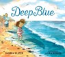 Deep Blue: Swimming in the Big Blue Sea - Dashka Slater - 9781536233377