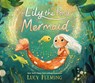 Lily the Pond Mermaid - Lucy Fleming - 9781536235562