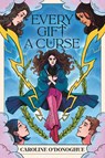 Every Gift a Curse - Caroline O'Donoghue - 9781536236149