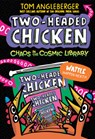 Two-Headed Chicken: Chaos in the Cosmic Library - Tom Angleberger - 9781536237054