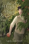 The Peach Thief - Linda Joan Smith - 9781536237788